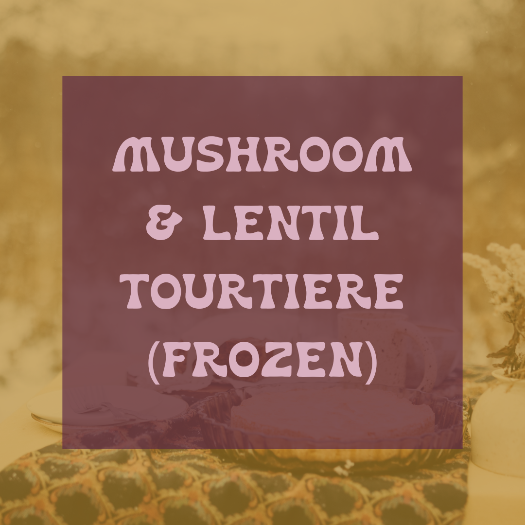 PREORDER - Vegan Mushroom & Lentil Tourtière - FROZEN