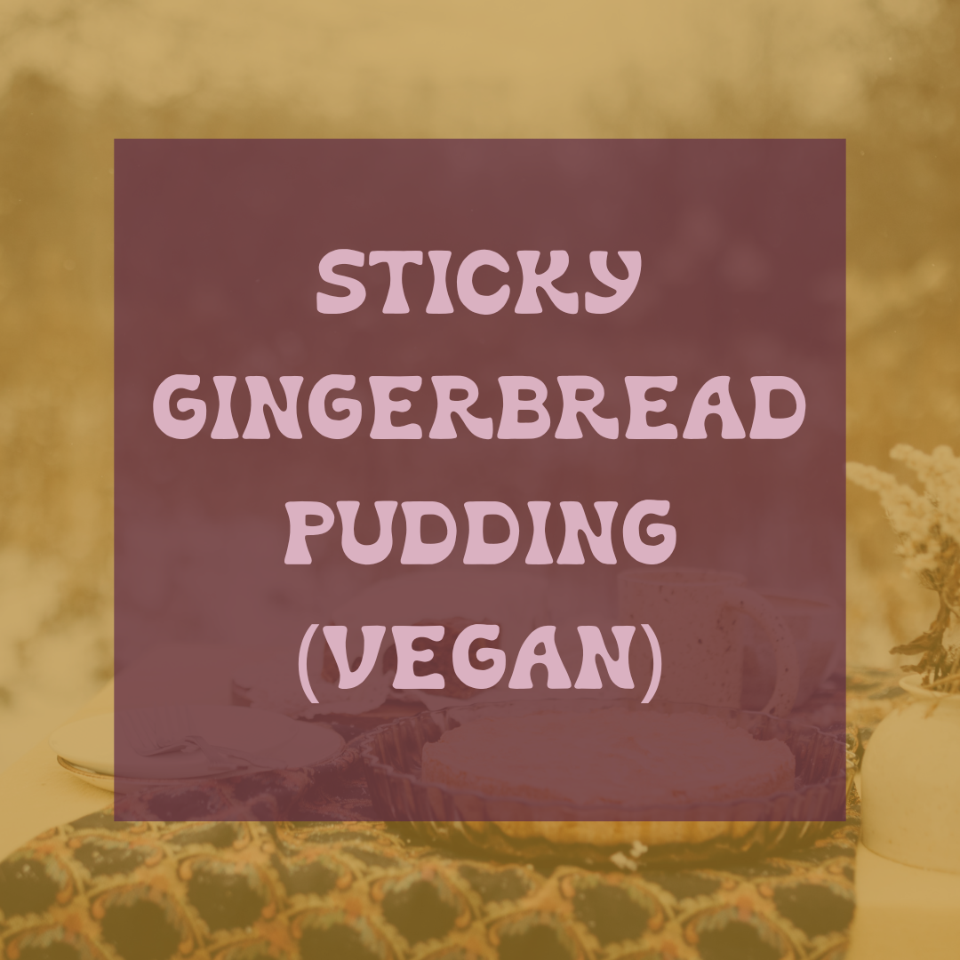 PREORDER - Sticky Gingerbread Pudding (Vegan)