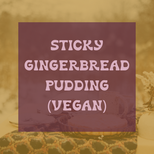 PREORDER - Sticky Gingerbread Pudding (Vegan)