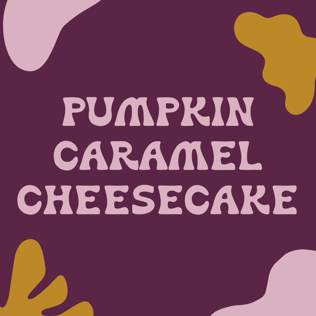 PREORDER - Pumpkin Cheesecake w/ Gingerbread Crust