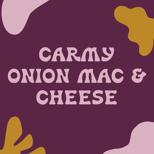 PREORDER - Carmy Onion Mac & Cheese