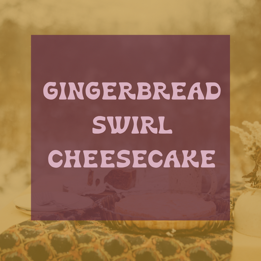 PREORDER - Gingerbread Swirl Cheesecake